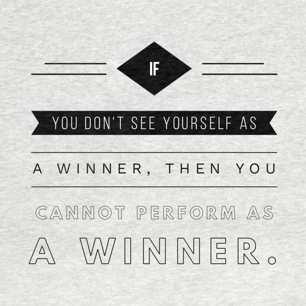 if you don't see yourself as a winner then you cannot perform as a winner by GMAT